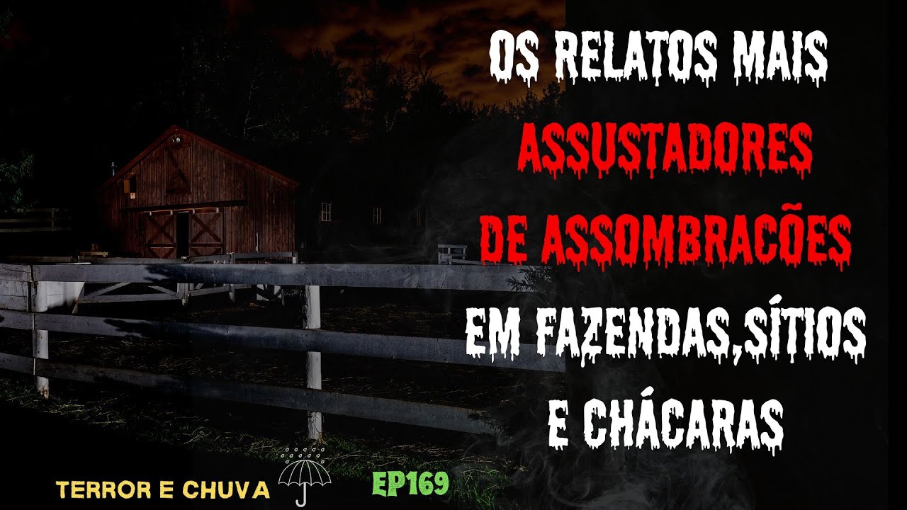 Historias de terror ao som de chuva ( Episódio 169/ os relatos mais assustadores de assombrações