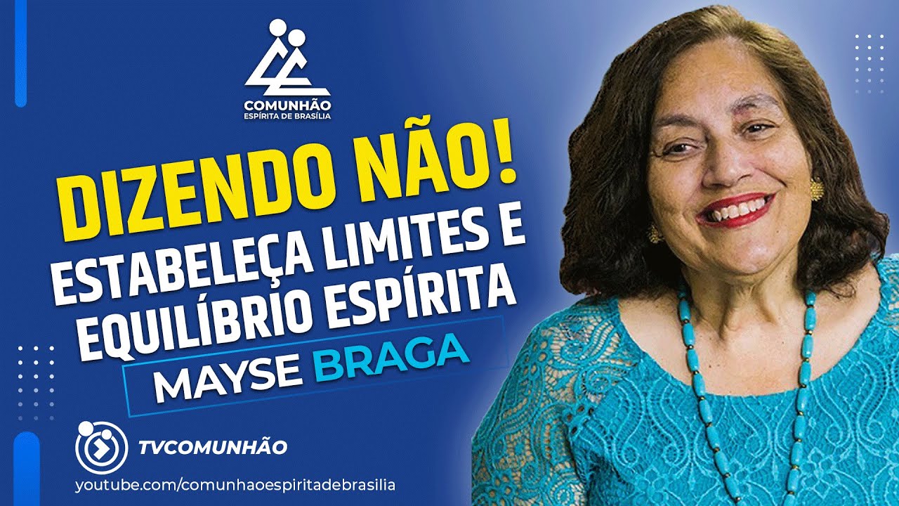 Mayse Braga 2023 | DIZENDO NÃO (PALESTRA ESPÍRITA)