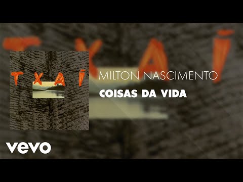 Milton Nascimento - Coisas da Vida (Áudio Oficial)