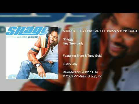 Shaggy - Hey Sexy Lady ft. Brian & Tony Gold [HQ AUDIO]