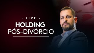 Holding Pós-Divórcio