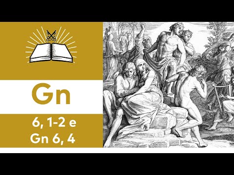 Os filhos de Deus e as filhas dos homens [Gn 6, 1-2 e Gn 6, 4] - Vídeo 23
