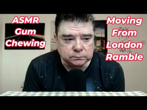 ASMR Gum Chewing (Moving From London Ramble)
