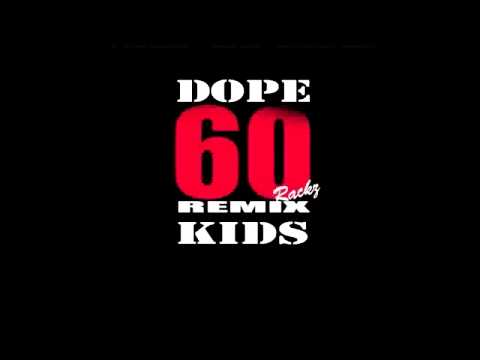 Dope Kids - 60 Rackz