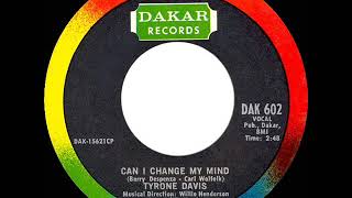 1969 Tyrone Davis - Can I Change My Mind (mono 45)