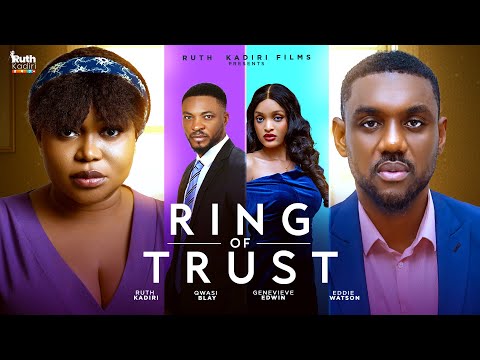 RING OF TRUST- RUTH KADIRI EDDIE WATSON QWASI BLAY  GENEVIEVE EDWIN 