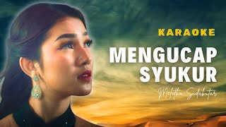 Download lagu Mengucap Syukur - Melitha Sidabutar [ Karaoke] mp3
