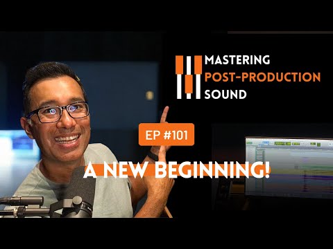 Mastering Post-Production Sound | A New Beginning