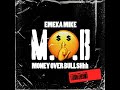Emeka Mike M O B Money Over BullShhh