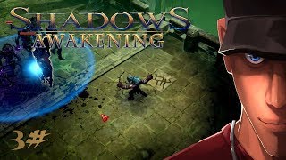 Shadows: Awakening New Soul Urshak - TO Catacombs we go! Part 3! | Let&#39;s Play Shadows: Awakening