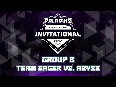Paladins Invitational Day 2 Group Stage B - Team Eager vs. Abyss