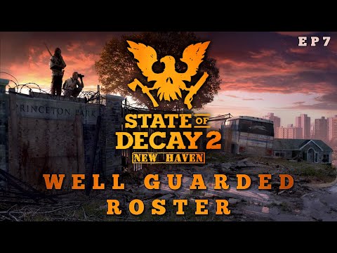 State of Decay 2 New Haven - Well Guarded Roster