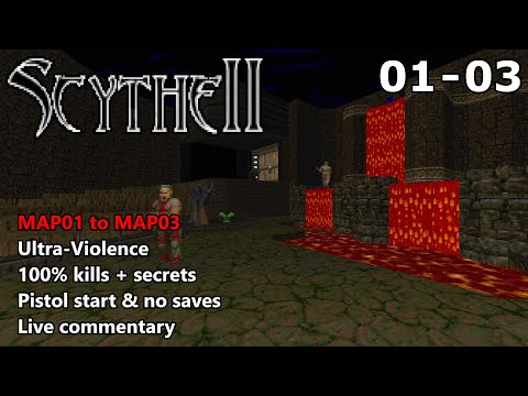 Doom II: Scythe 2 - MAP01 to MAP03 - Ultra-Violence 100%
