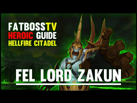 Fel Lord Zakuun - Hellfire Citadel Guide - FATBOSS