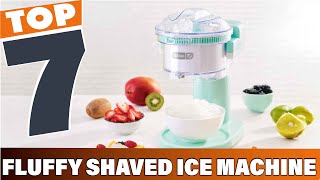 7 Best Fluffy Shaved Ice Machines for Home Use in 2025