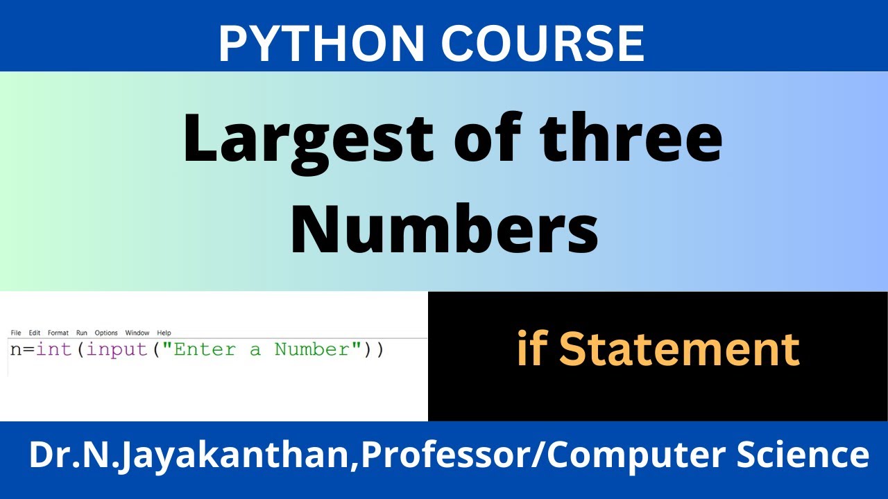 Python Program to Check the Largest of three Numbers -  Simple If Statement Tutorial!