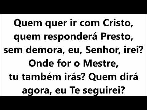 067  Quem Quer ir Com  Cristo Harpa Cristã com legenda