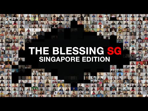 The Blessing Singapore - by 772 singers - from 177 Churches and Movements