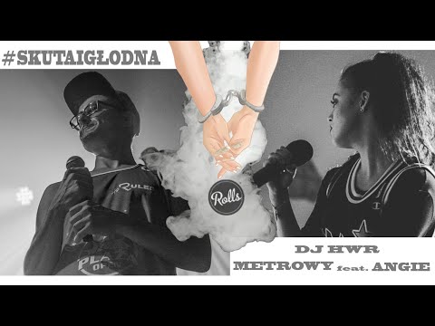 DJ HWR - Skuta i Głodna feat. Metrowy & Angie
