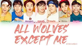 BTOB (비투비) - All Wolves Except Me (나 빼고 다 늑대) [Han|Rom|Eng] Color Coded Lyrics