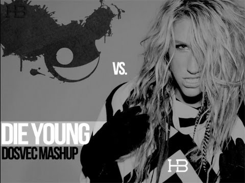 DOSVEC - Die Young (Mashup)