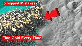 Gold Prospecting Mistakes | What's Holding You Back