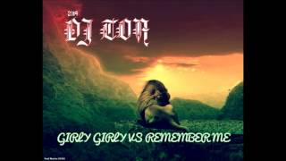 dj toa - Girly Girly vs Remember Me (Lucky Dube)