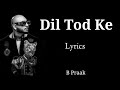 Tum De Rahi Ho Dil Mein Kisi Aur Ko Jagah B Praak LYRICS Song Rochak Kohli Manoj Abhishek