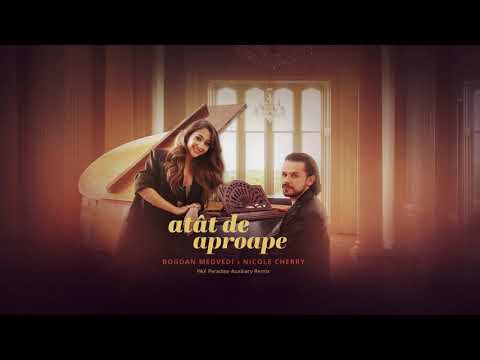 Bogdan Medvedi x Nicole Cherry - Atat de Aproape | PAX Paradise Auxiliary Remix
