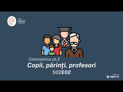 S02 Ep02 - Efecte ale pandemiei și recomandări practice pentru elevi, părinți și profesori
