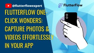 ‪@FlutterFlow‬ One-Click Camera Wonders: Capture Photos & Videos Effortlessly in Your App
