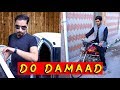Do Damaad by peshori vines official