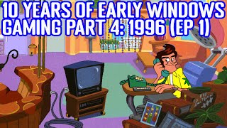 10 Years of Early Windows Gaming 1996 - Episode 1