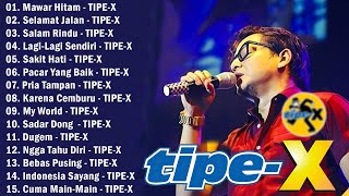 Download lagu Mawar Hitam, Selamat Jalan, Lagi-Lagi Sendiri - Lagu Terbaik Tipe X [ Full Album 2024 ] mp3