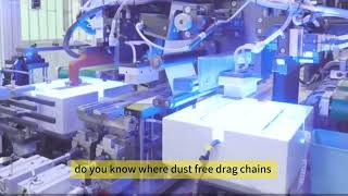 Dust-free Drag chain for new energy automatic equipment