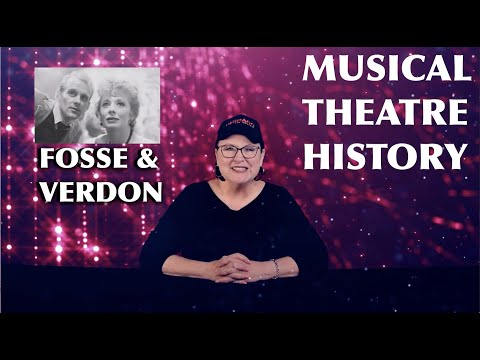 Musical Theatre History #3~FOSSE & VERDON