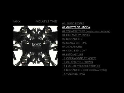Ghosts Of Utopia - IAMX