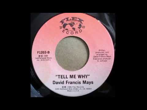 David Francis Mays - Tell Me Why [1985]