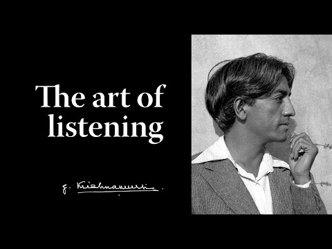 The art of listening | Krishnamurti