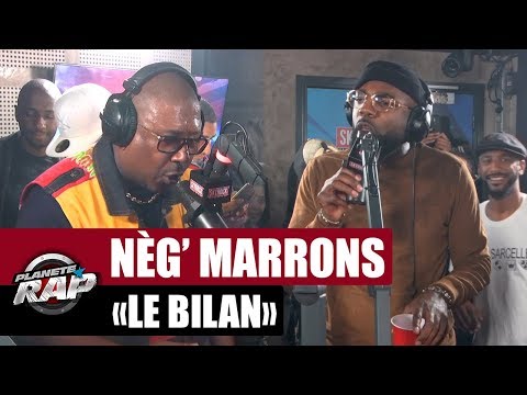 Nèg’ Marrons "Le bilan" #PlanèteRap