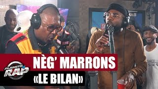 Nèg’ Marrons &quot;Le bilan&quot; #PlanèteRap