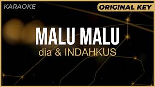 Download lagu Karaoke MALU MALU - dia & INDAHKUS | ORIGINAL KEY / ORIGINAL NADA | Instrumental Minus One with L... mp3