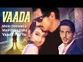 Vaada Movie Songs Bollywood 90s Hit Songs