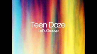 Teen Daze- Let's Groove
