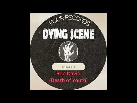 Four Records - Episode 13: Rob David (Death of Youth)