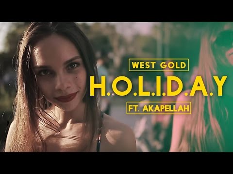 West Gold Ft Akapellah - Holiday
