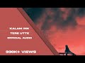 TERE UTTE KALAM INK X MIZAJII Prod By Con 2021 MELODI LO FI RAP 90 S VIBES