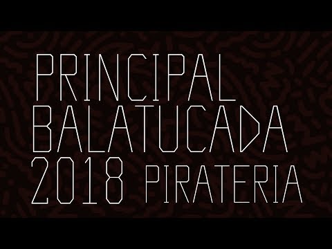 Pirateria - Balatucada 2018 - Torneio Principal