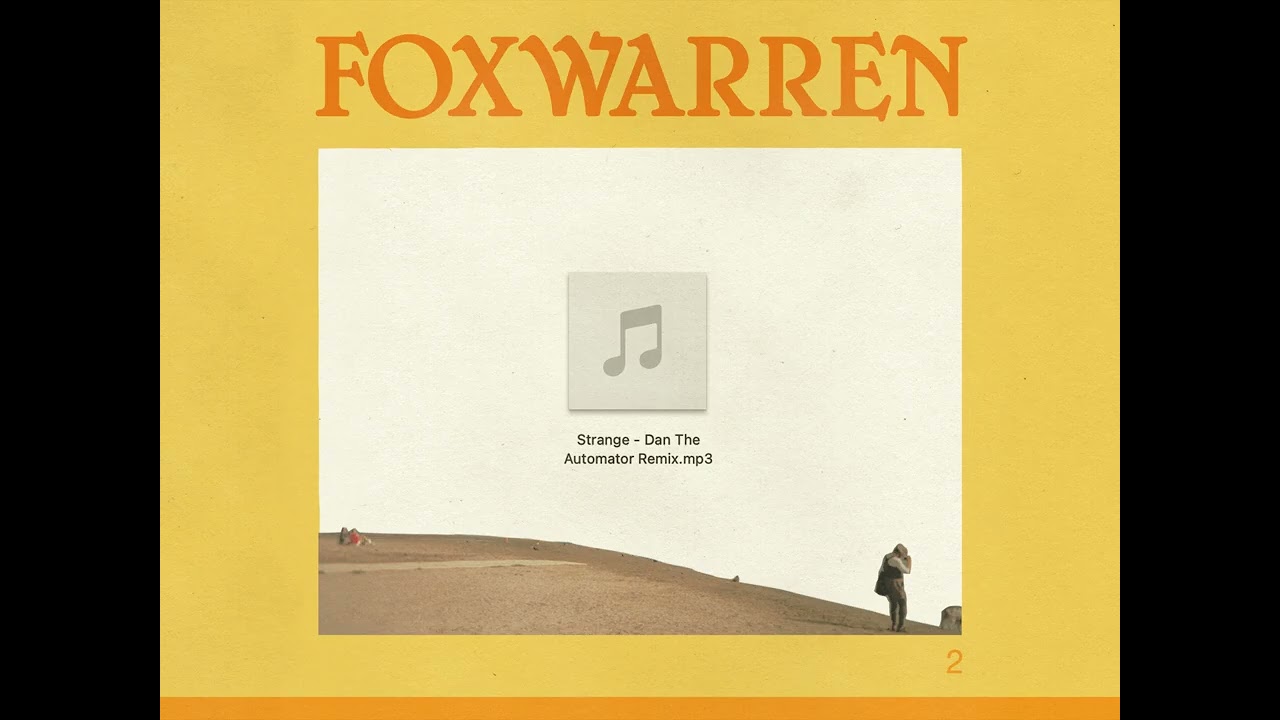 Foxwarren - "Strange (Dan The Automator Remix)"