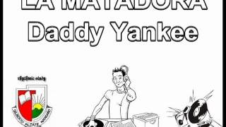 La matadora - Daddy Yankee (Alzate&#39; Musik)